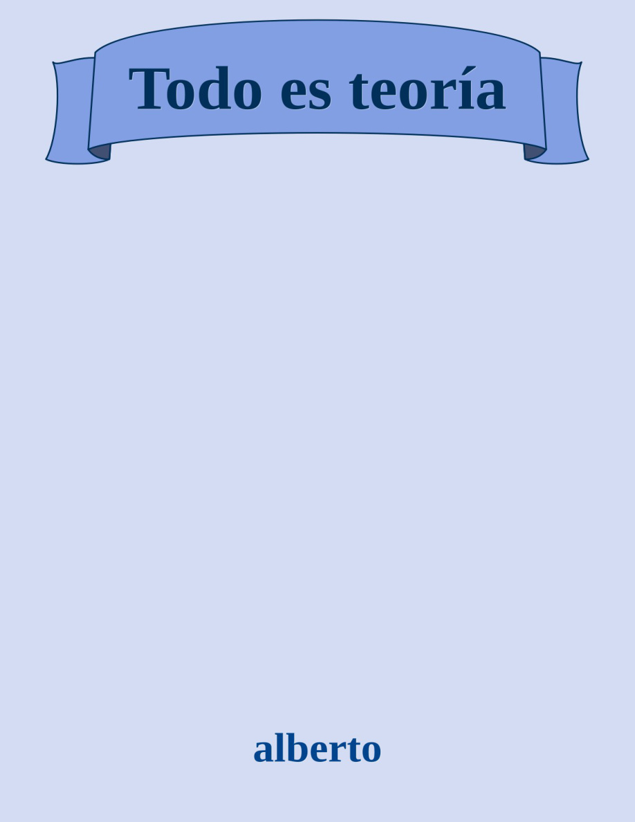 Todo es teoría PDF Download