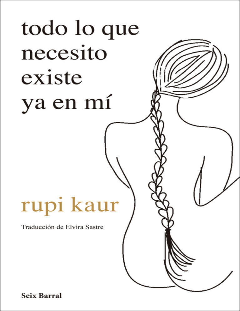Todo lo que necesito existe ya en mi Spanish Edition Rupi Kaur Kitap Kapağı