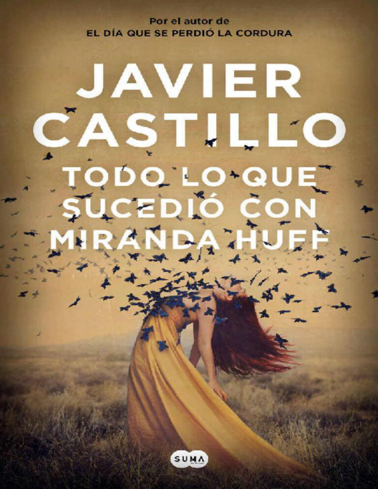 Todo lo que sucedio con Miranda Huff Javier Castillo Kitap Kapağı