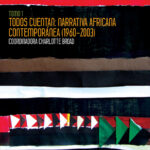 Todos cuentan narrativas africana contemporanea 1960 2003 Tomo 1 Spanish Edition Charlotte Broad coord Kitap Kapağı