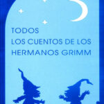Todos los cuentos de los hermanos Grimm Spanish Edition Jacob Kitap Kapağı