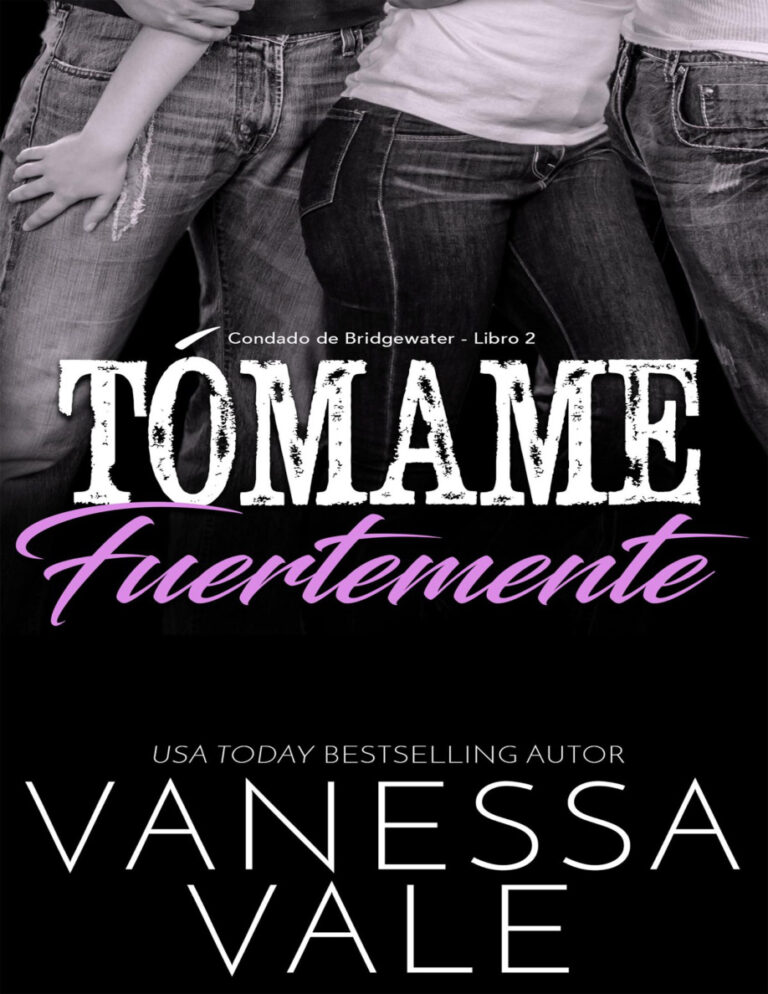 Tomame fuertemente Condado de Bridgewater Libro 2 Spanish Edition Vanessa Vale Kitap Kapağı