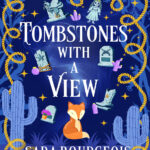 Tombstones with a view Sara Bourgeois Kitap Kapağı