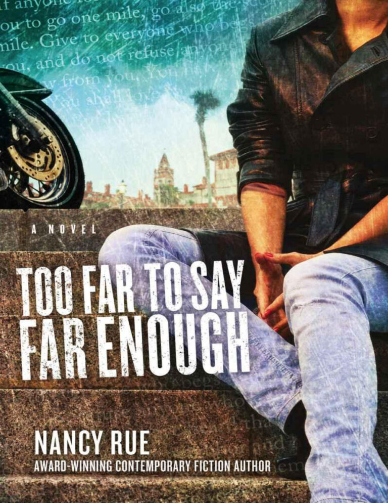 Too Far To Say Far Enough Nancy N Rue Kitap Kapağı