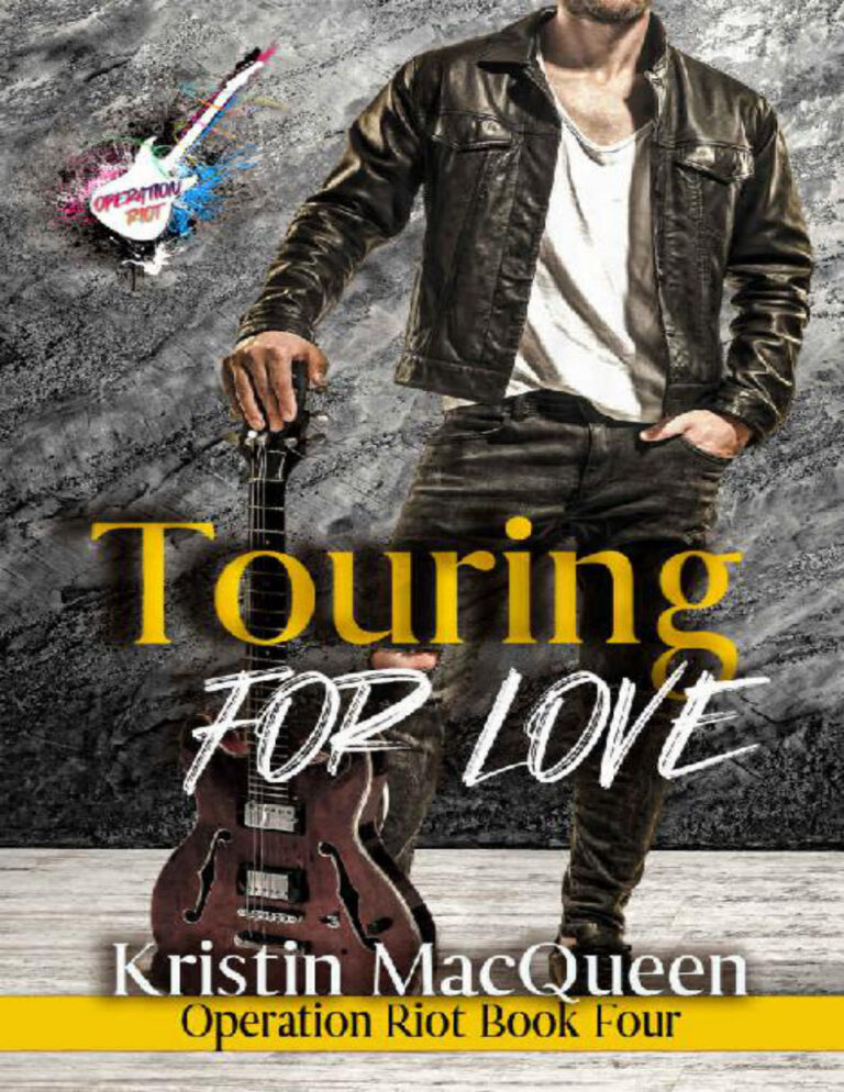 Touring for Love Operation RIot 4 Kristin MacQueen Kitap Kapağı