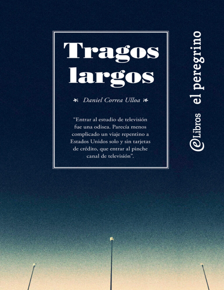 Tragos largos Spanish Edition Daniel Correa Ulloa Kitap Kapağı