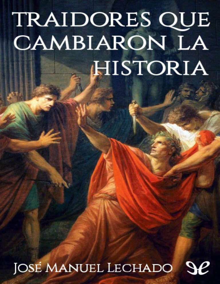 Traidores que cambiaron la Historia Jose Manuel Lechado Kitap Kapağı