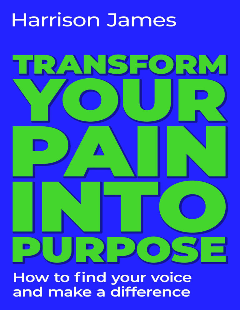 Transform Your Pain into Purpose Harrison James Kitap Kapağı