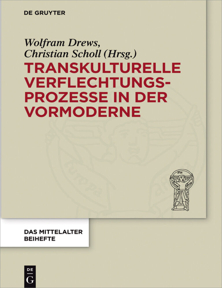 Transkulturelle Verflechtungsprozesse in der Vormoderne German Edition Wolfram Drews Kitap Kapağı