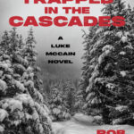 Trapped in the Cascades Rob Phillips Kitap Kapağı