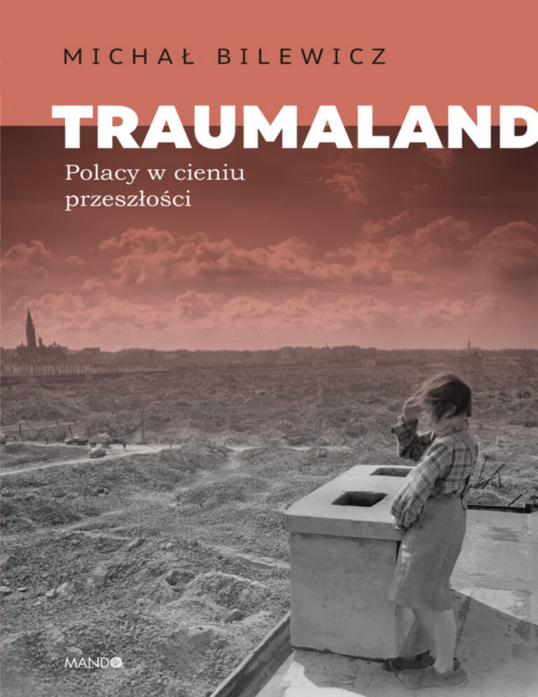 Traumaland Polacy w cieniu przeszłości Polish Edition Michał Bilewicz Kitap Kapağı