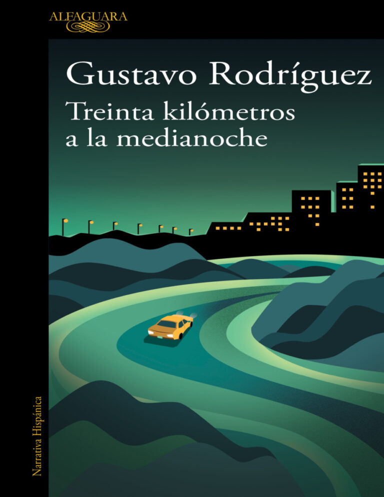 Treinta kilometros a la medianoche Spanish Edition Gustavo Rodriguez Kitap Kapağı