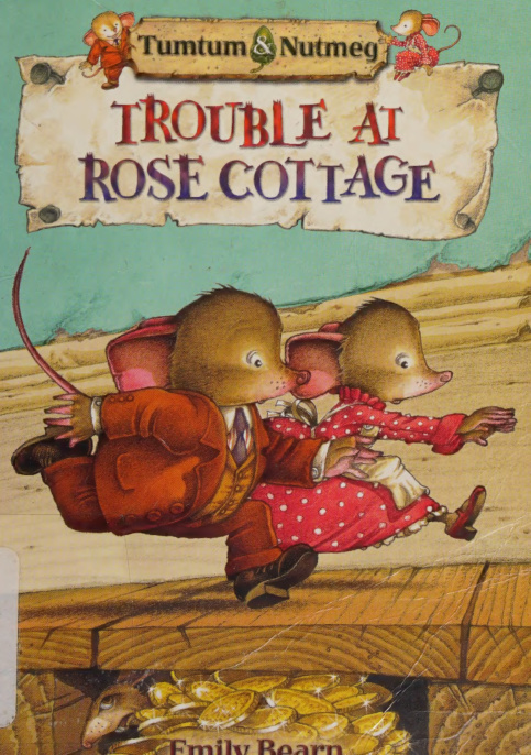 Trouble at Rose Cottage Tumtum and Nutmeg 7 Emily Bearn Kitap Kapağı