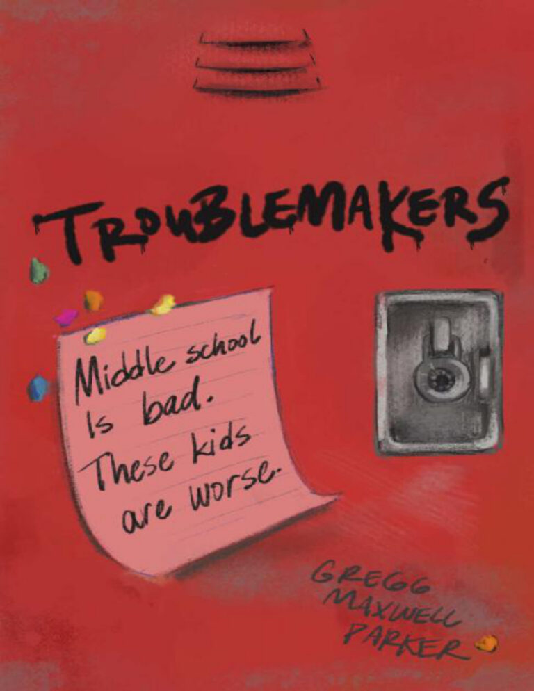 Troublemakers Gregg Maxwell Parker Kitap Kapağı