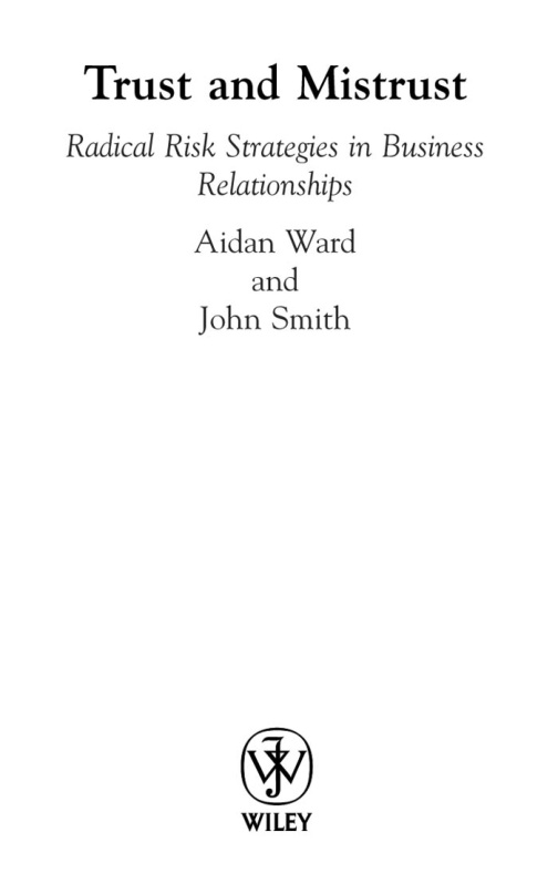 Trust and Mistrust Radical Risk Strategies in Business Relationships Aidan Ward Kitap Kapağı