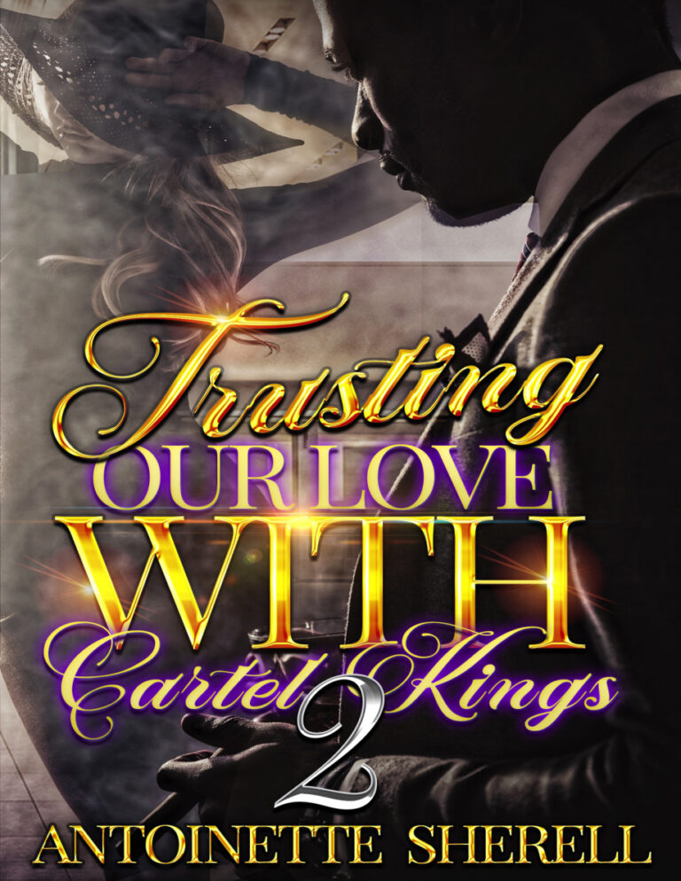 Trusting our love with Cartel Kings 2 Antoinette Sherell Kitap Kapağı