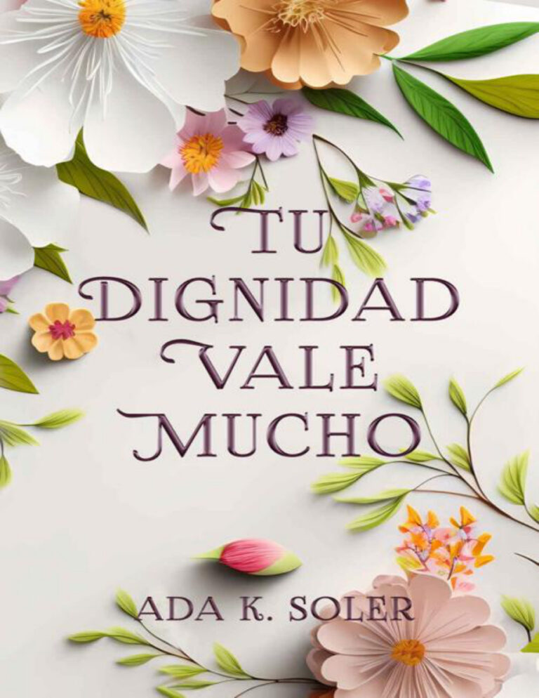 Tu dignidad vale mucho Spanish Edition Ada K Soler Kitap Kapağı