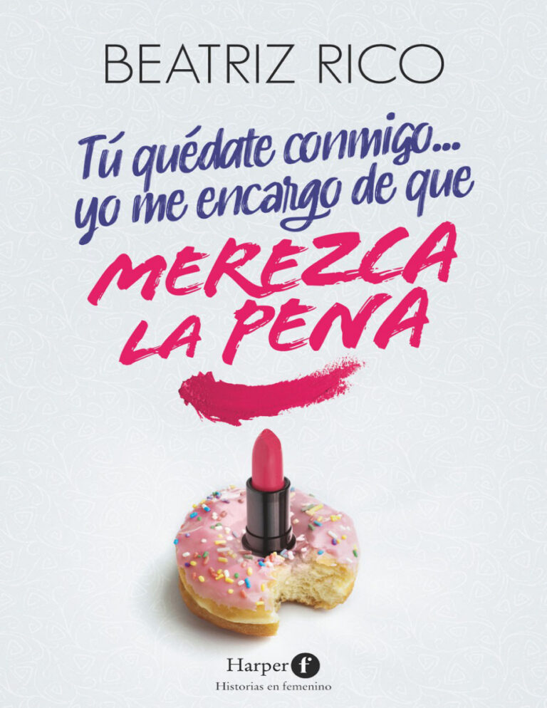 Tu quedate conmigo yo me encargo de que merezca la pena Spanish Edition Beatriz Rico Kitap Kapağı