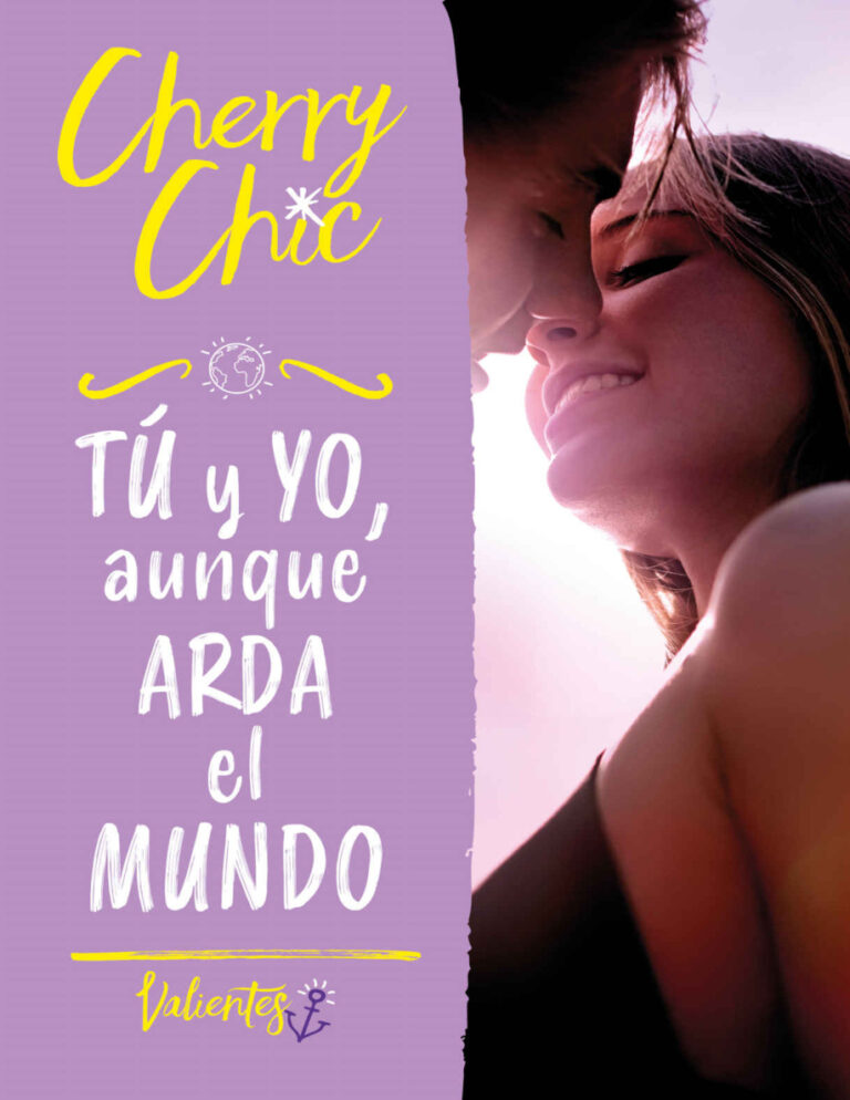 Tu y yo aunque arda el mundo Spanish Edition Cherry Chic Kitap Kapağı
