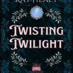 Twisting twilight Kat Healy Kitap Kapağı