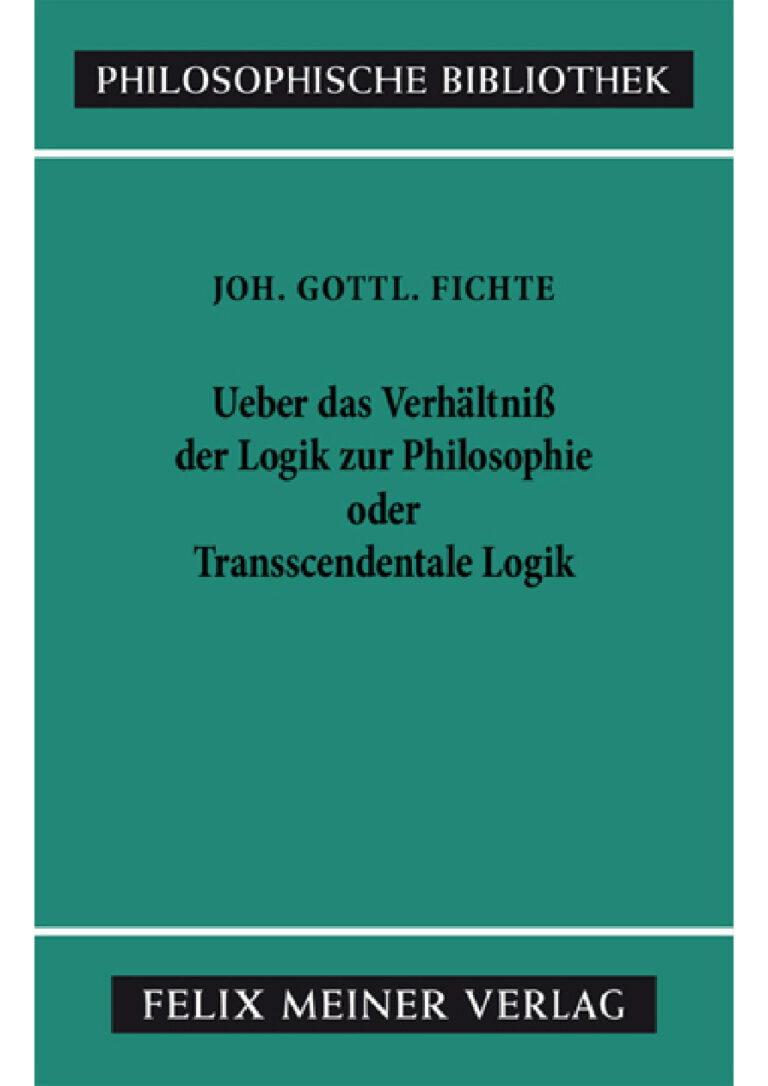 Uber das Verhaltniss der Logik zur Philosophie oder transscendentale Logi German Edition Johann Gottlieb Fichte Kitap Kapağı