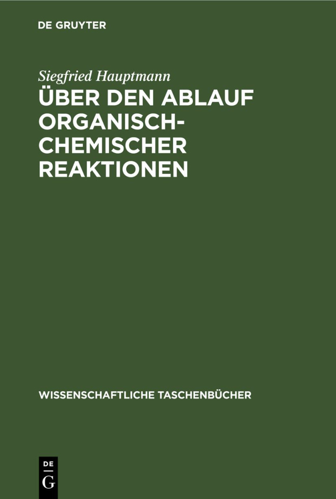 Uber den Ablauf organisch chemischer Reaktionen German Edition Siegfried Hauptmann Kitap Kapağı