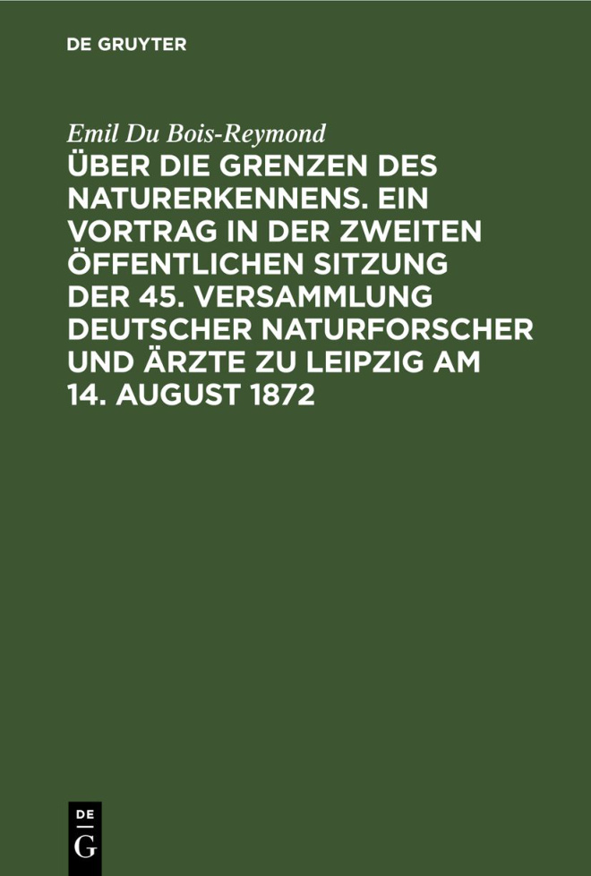 Uber die Grenzen des Naturerkennens Ein Vortrag in der Zweiten Offentlichen Sitzung der 45 German Edition Emil Du Bois Reymond Kitap Kapağı