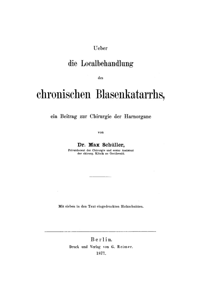 Uber die Lokalbehandlung des chronischen Blasenkatarrhs ein Beitrag zur Chirurgie der Harnorgane German Edition Max Schuller Kitap Kapağı