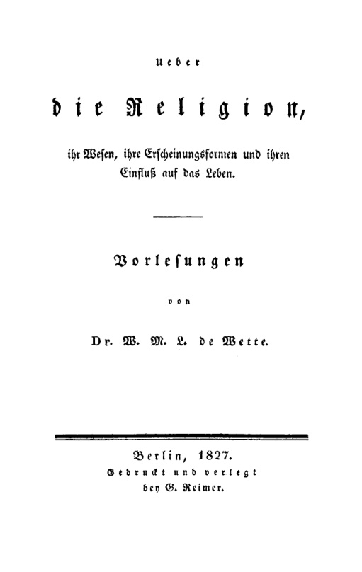 Uber die Religion ihr Wesen ihre Erscheinungsformen und ihren Einfluss auf das Leben German Edition W M L de Wette Kitap Kapağı
