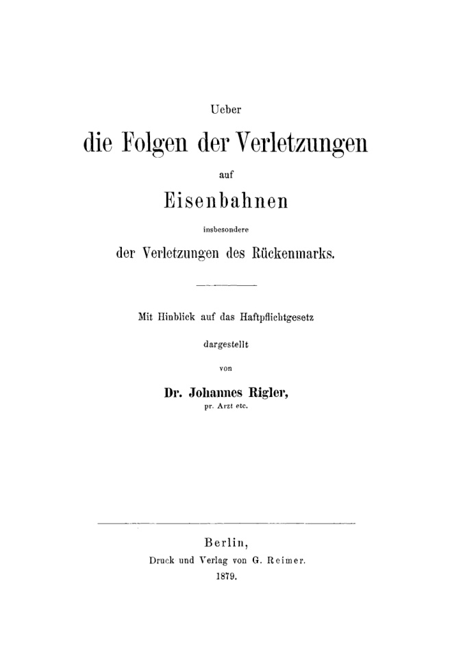 Ueber die Folgen der Verletzungen auf Eisenbahnen insbesondere der Verletzungen des Ruckenmarks German Edition Johannes Rigler Kitap Kapağı
