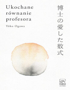 Ukochane rownanie profesora Polish Edition Yoko Ogawa Kitap Kapağı