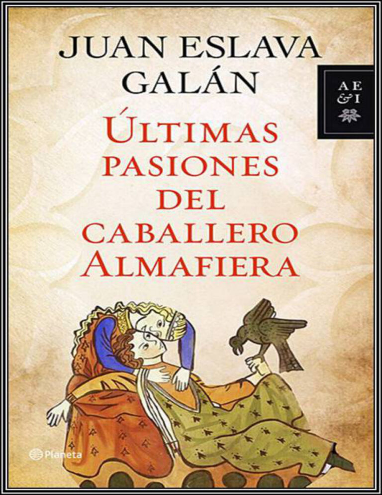 Ultimas pasiones del caballero Almafiera Eslava Galan Juan Kitap Kapağı