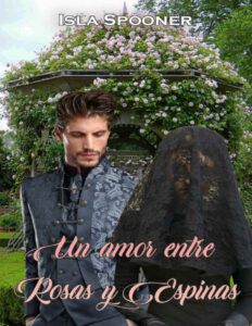 Un amor entre Rosas y Espinas Spanish Edition Isla Spooner Kitap Kapağı