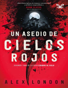 Un asedio de cielos rojos Spanish Edition Alex London Kitap Kapağı