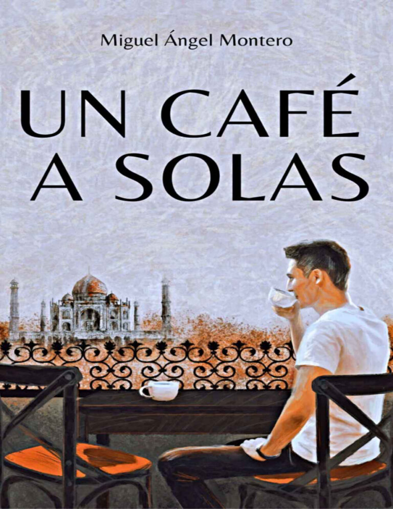 Un cafe a solas Spanish Edition Miguel Angel Montero Kitap Kapağı
