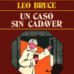 Un caso sin cadaver Spanish Edition Leo Bruce Kitap Kapağı