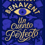 Un cuento perfecto Spanish Edition Elisabet Benavent Kitap Kapağı