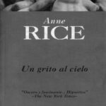 Un grito al cielo Anne Rice Kitap Kapağı