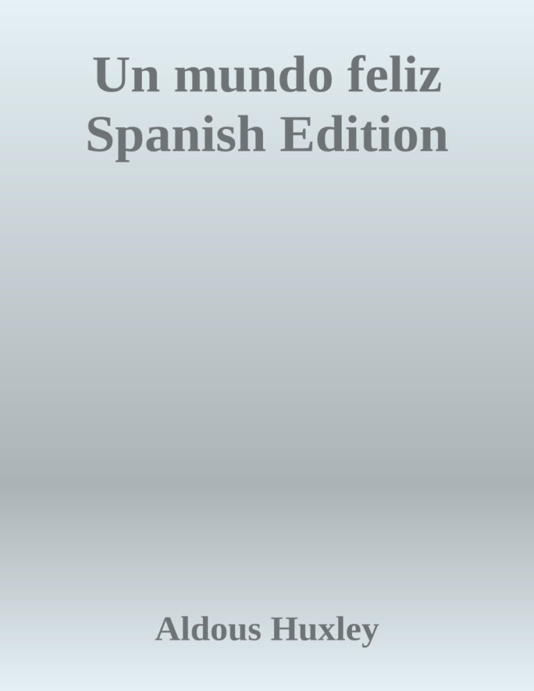 Un mundo feliz Spanish Edition Aldous Huxley Kitap Kapağı