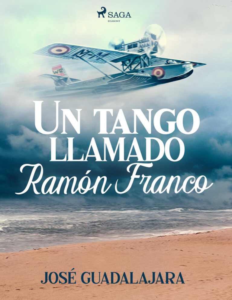 Un tango llamado Ramon Franco Spanish Edition Jose Guadalajara Kitap Kapağı