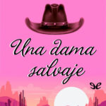 Una dama salvaje Spanish Edition Silvia Garcia Ruiz Kitap Kapağı
