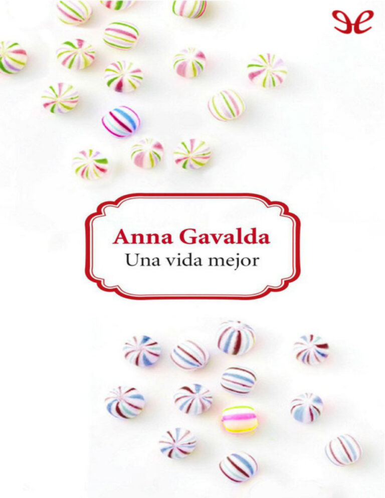 Una vida mejor Anna Gavalda Kitap Kapağı