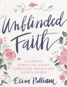 Unblinded Faith Elisa Pulliam Kitap Kapağı
