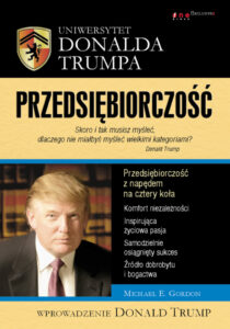 Uniwersytet Donalda Trumpa Przedsiębiorczość Polish Edition Michael E Gordon Kitap Kapağı