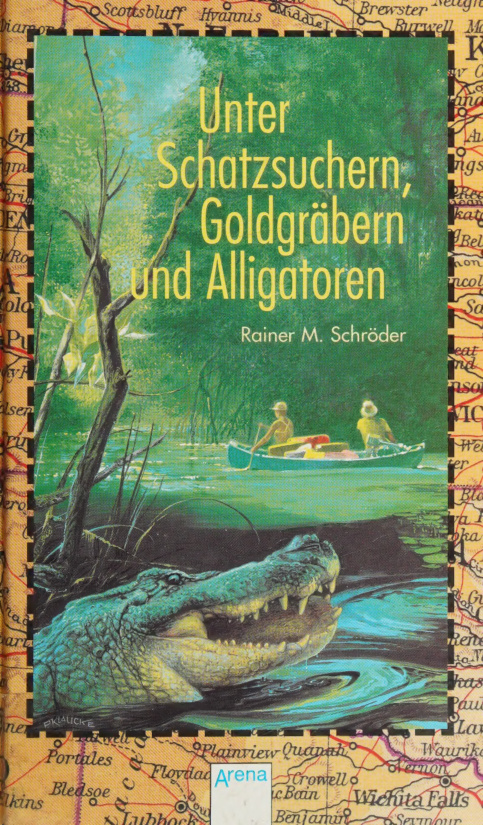 Unter Schatzsuchern Goldgrabern und Alligatoren German Edition Rainer M Schroder Kitap Kapağı
