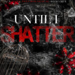 Until I Shatter LB Martin Kitap Kapağı