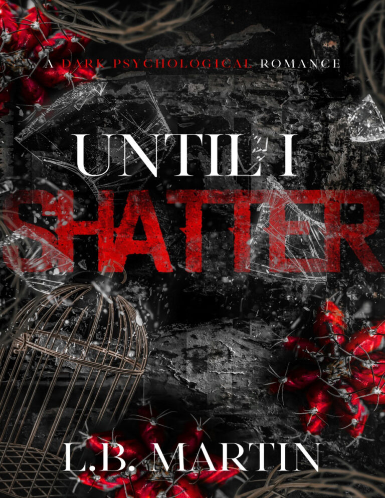 Until I Shatter LB Martin Kitap Kapağı