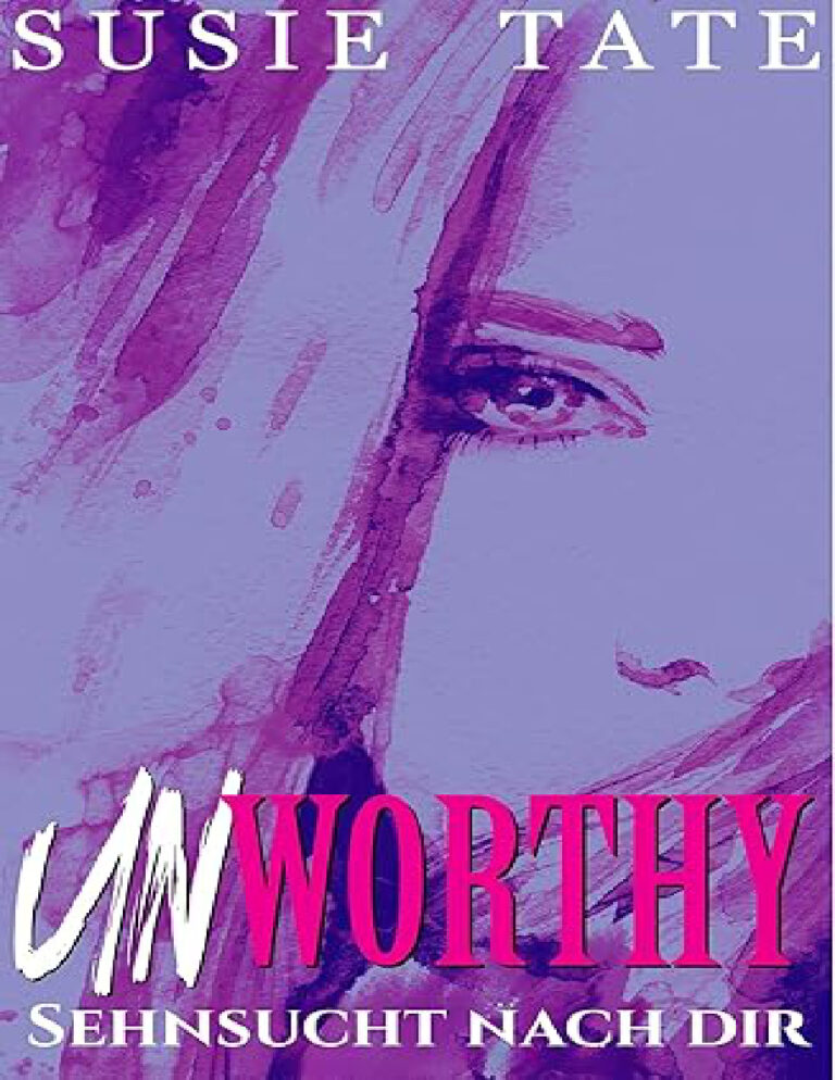 Unworthy Sehnsucht nach dir German Edition Susie Tate Kitap Kapağı