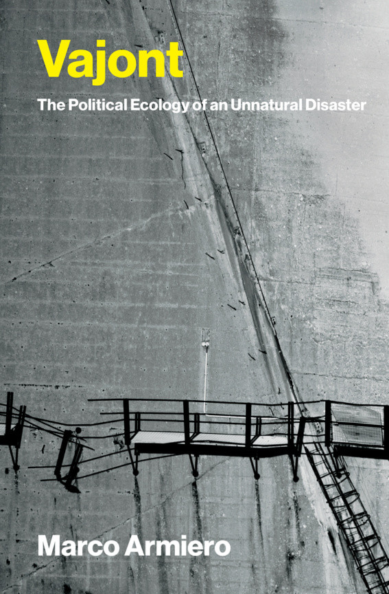Vajont The Political Ecology of an Disaster Marco Armiero Kitap Kapağı