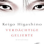 Verdachtige Geliebte German Edition Keigo Higashino Kitap Kapağı
